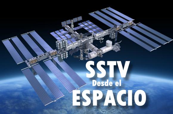 isssstv - 11-13 ABRIL se transmitira  SSTV desde el espacio